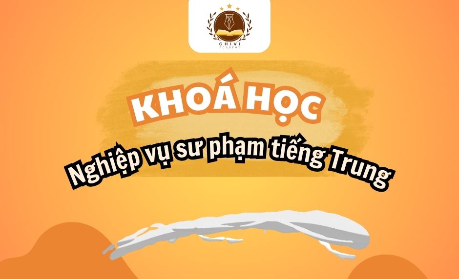 NGHIỆP VỤ SƯ PHẠM TIẾNG TRUNG