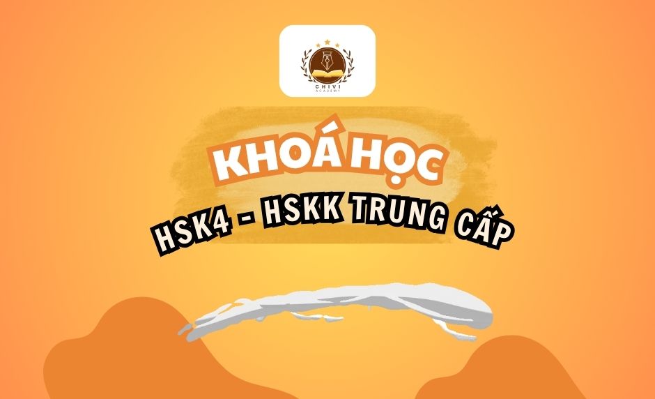 KHOÁ HỌC HSK4 – HSKK TRUNG CẤP