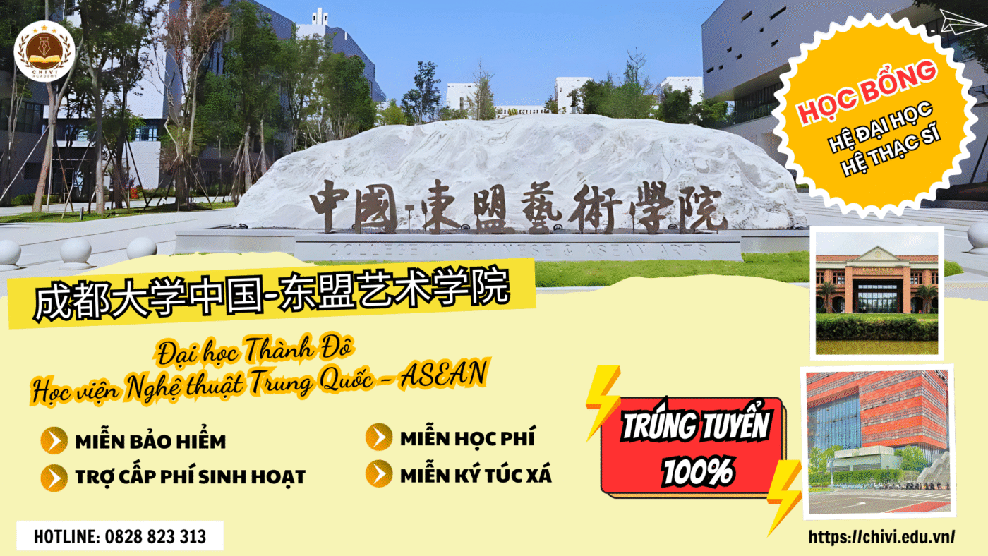 Học bổng Trường Đại học Thành Đô – Học viện Nghệ thuật Trung Quốc – ASEAN