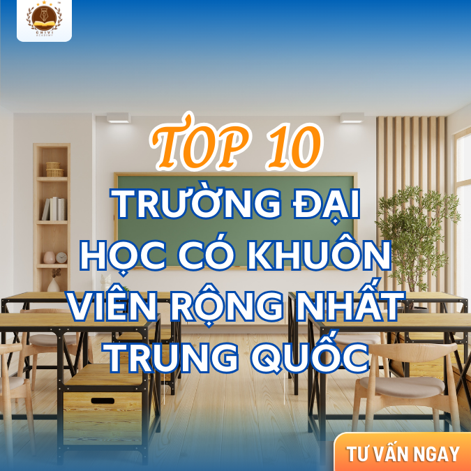 Top 10 Trường Đại Học Có Khuôn Viên Rộng Nhất Trung Quốc