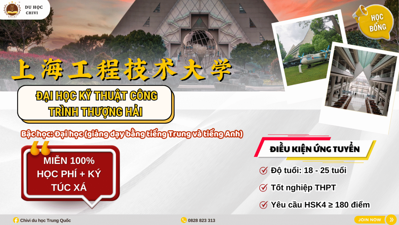 Chương trình học bổng hệ Đại học tại Đại học Kỹ thuật Công trình Thượng Hải