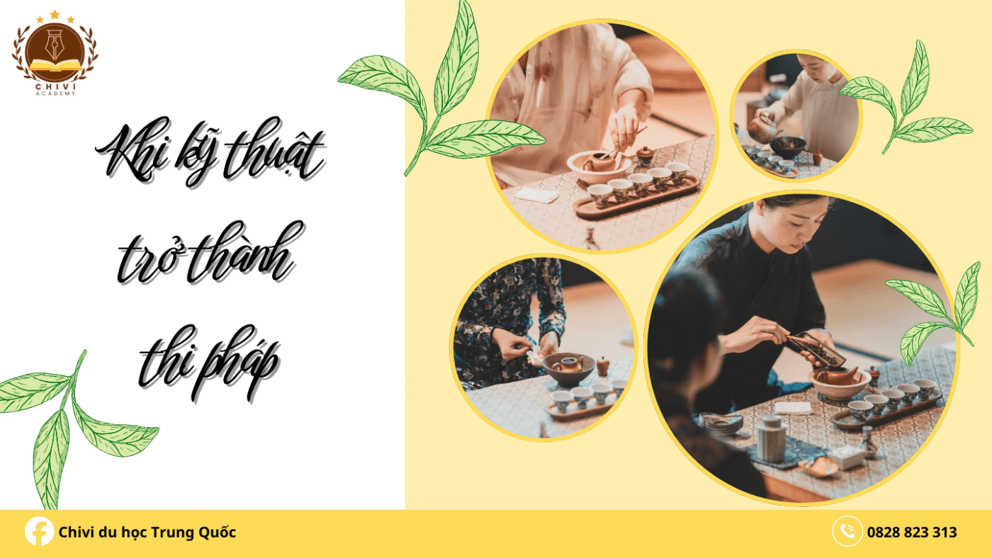 Nghệ thuật pha trà: khi kỹ thuật trở thành thi pháp