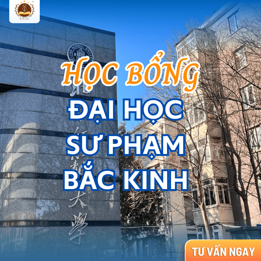 HỌC BỔNG ĐẠI HỌC SƯ PHẠM BẮC KINH HỆ CỬ NHÂN – THẠC SĨ – TIẾN SĨ