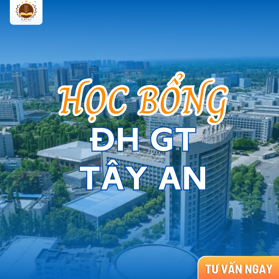 HỌC BỔNG ĐẠI HỌC TẠI TRƯỜNG ĐẠI HỌC GIAO THÔNG TÂY AN