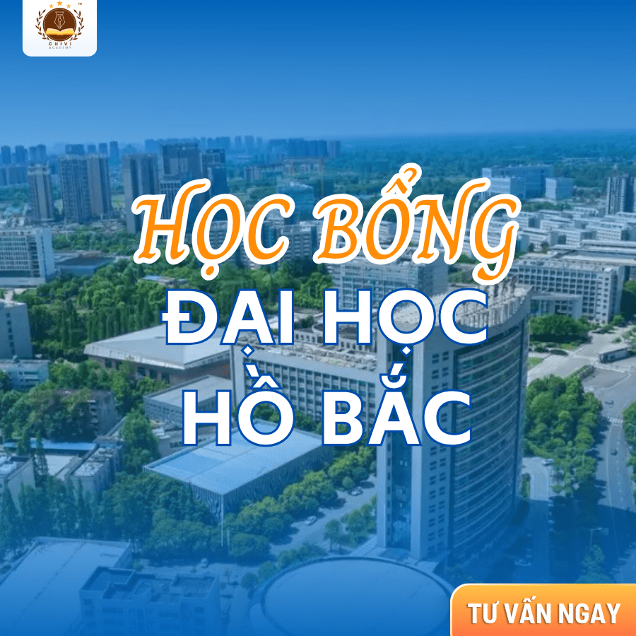 HỌC BỔNG GIÁO VIÊN TIẾNG TRUNG QUỐC TẾ TẠI TRƯỜNG ĐẠI HỌC HỒ BẮC